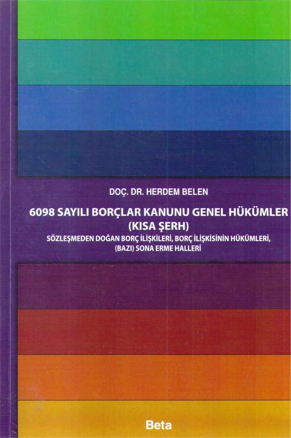 6098 Sayılı Borçlar Kanunu Genel Hükümler - Kısa Şerh