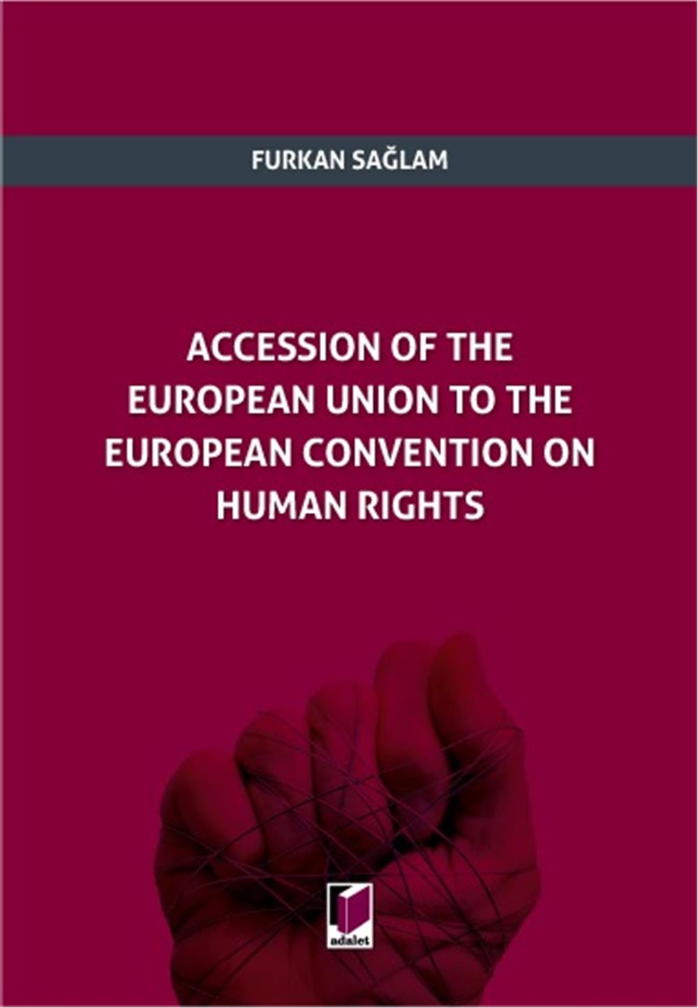 Accession of The European Union to The European Convention on Human Rights