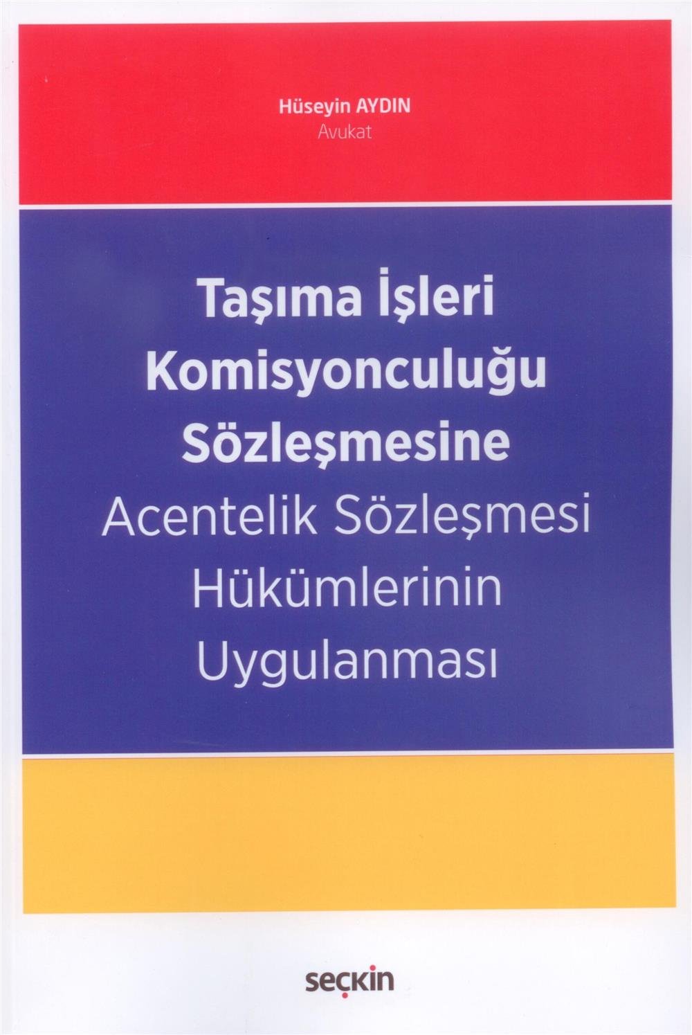 Acentelik Sözleşmesi Hükümlerinin Uygulanması