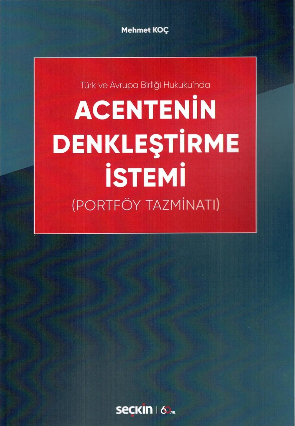 Acentenin Denkleştirme İstemi (Portföy Tazminatı)