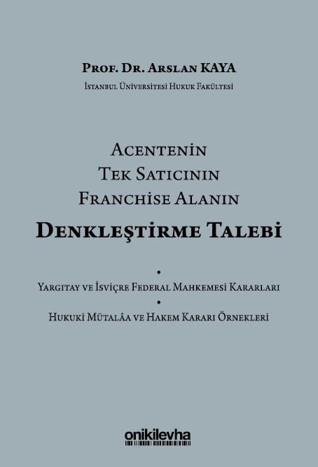Acentenin Tek Satıcının Franchise Alanın Denkleştirme Talebi