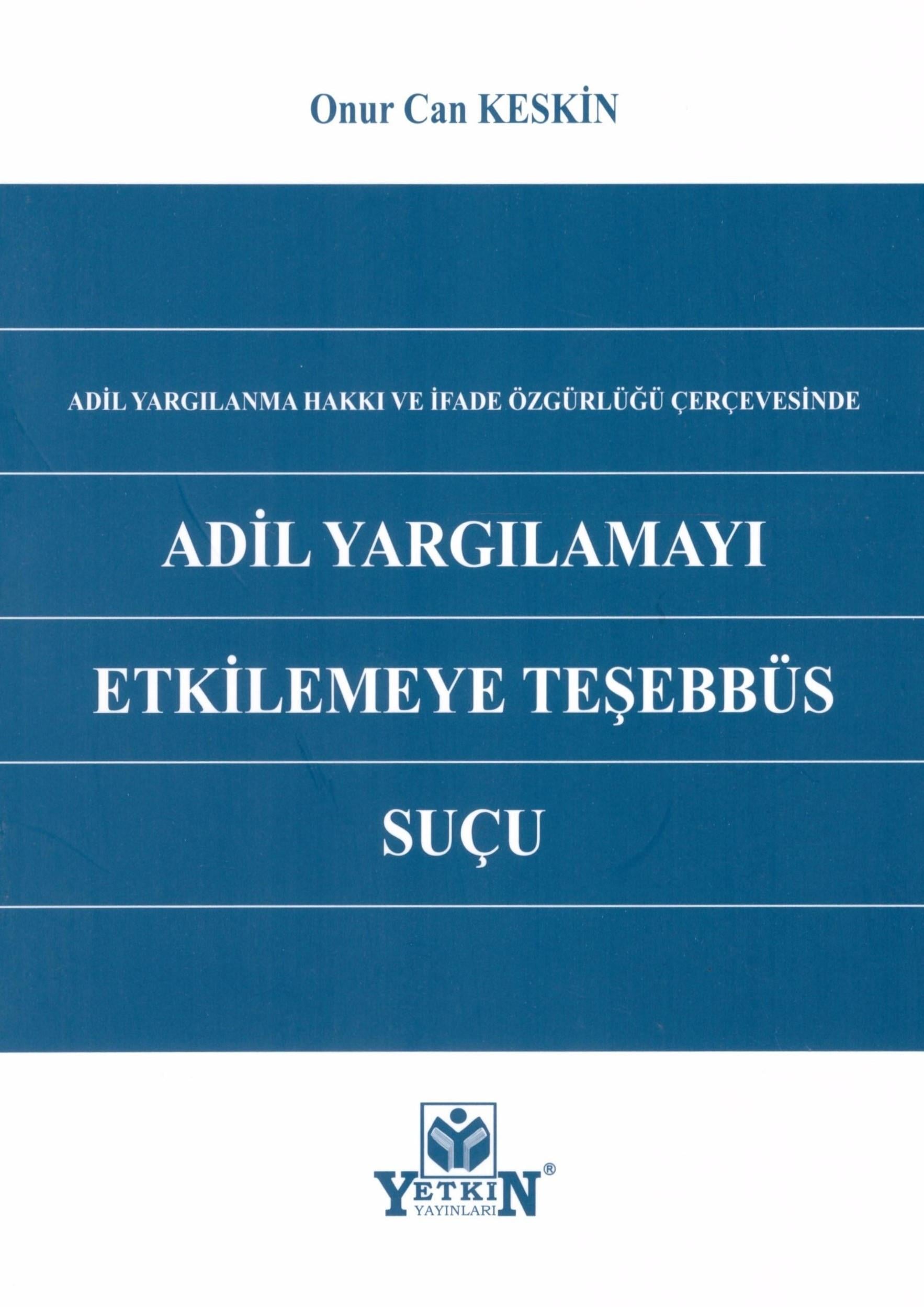 Adil Yargılamayı Etkilemeye Teşebbüs Suçu
