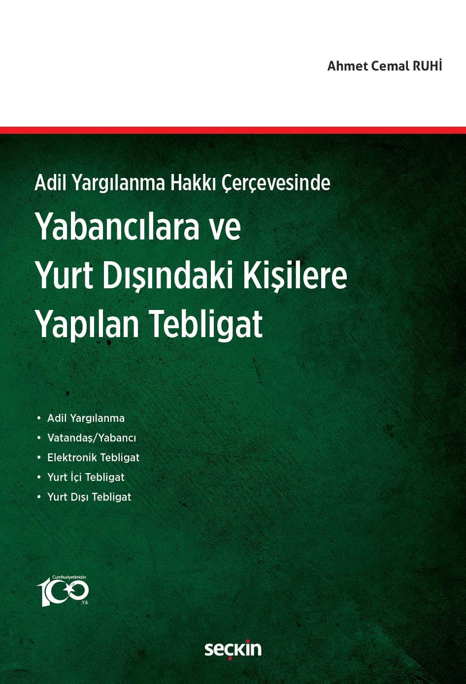 Adil Yargılanma Hakkı Çerçevesinde Yabancılara ve Yurt Dışındaki Kişilere Yapılan Tebligat