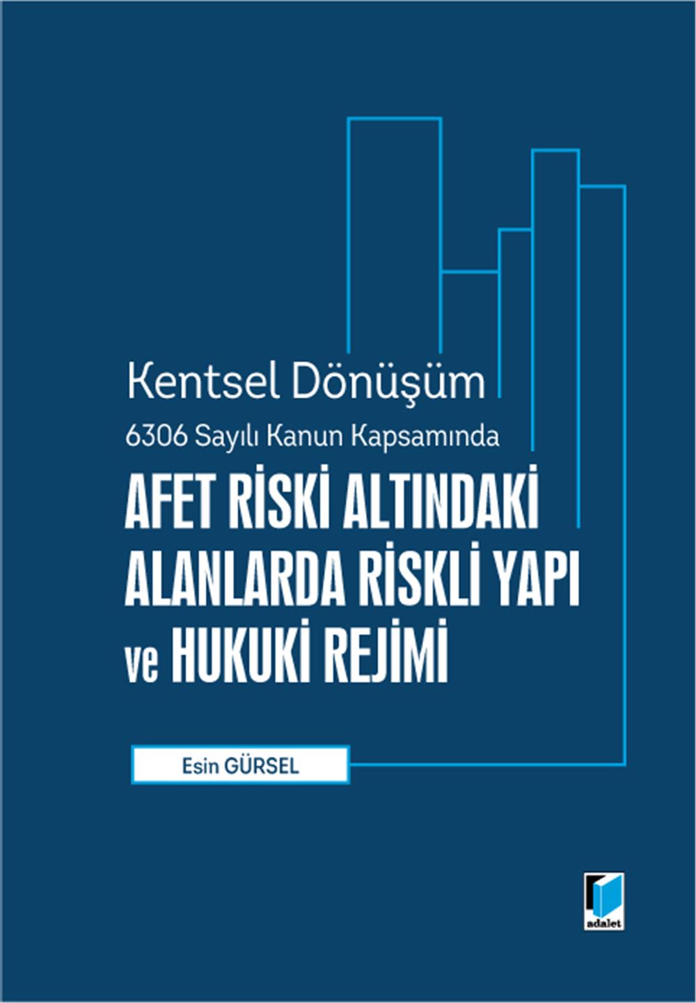 Afet Riski Altındaki Alanlara Riskli Yapı ve Hukuki Rejimi
