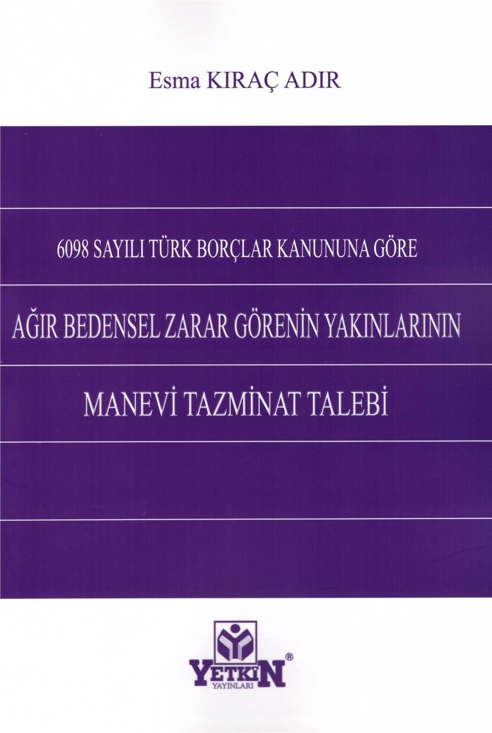 Ağır Bedensel Zarar Görenin Yakınlarının Manevi Tazminat Talebi