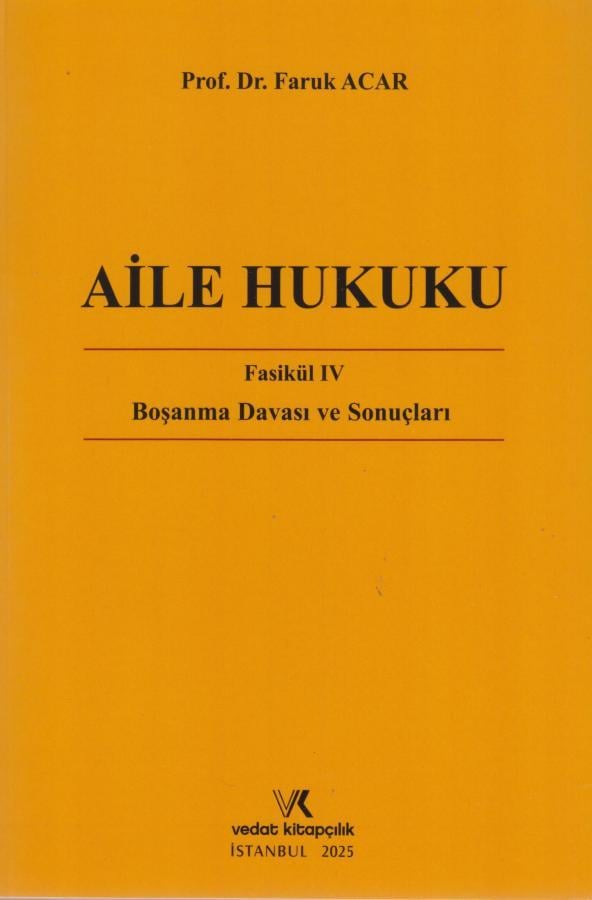 Aile Hukuku Fasikül IV - Boşanma Davası ve Sonuçları