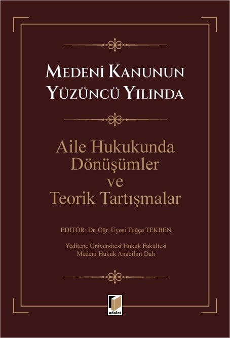 Aile Hukukunda Dönüşümler ve Teorik Tartışmalar
