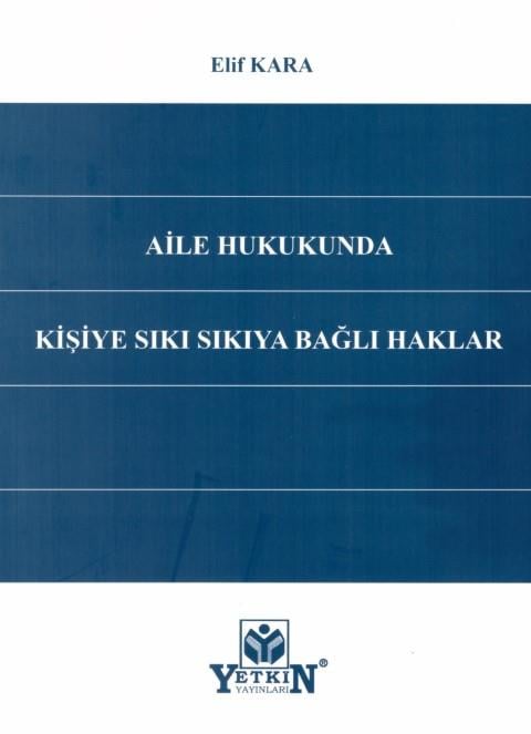 Aile Hukukunda Kişiye Sıkıya Bağlı Haklar