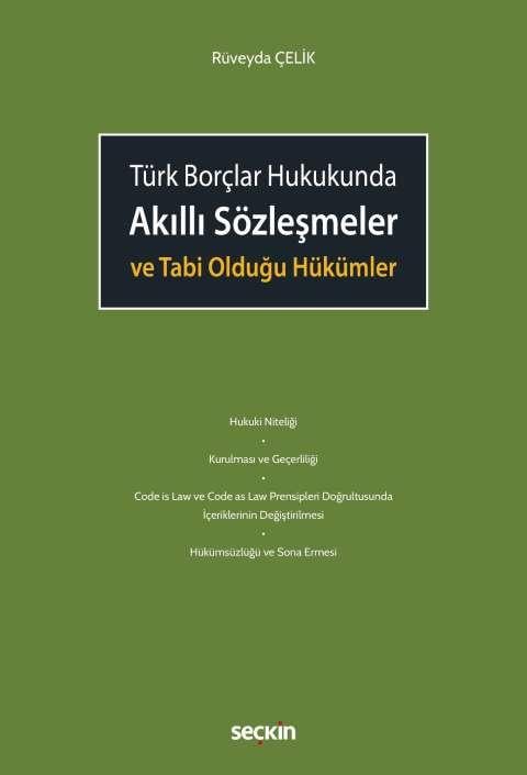 Akıllı Sözleşmeler ve Tabi Olduğu Hükümler