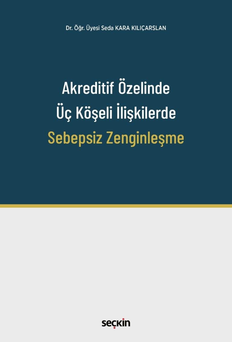 Akreditif Özelinde Üç Köşeli İlişkilerde Sebepsiz Zenginleşme