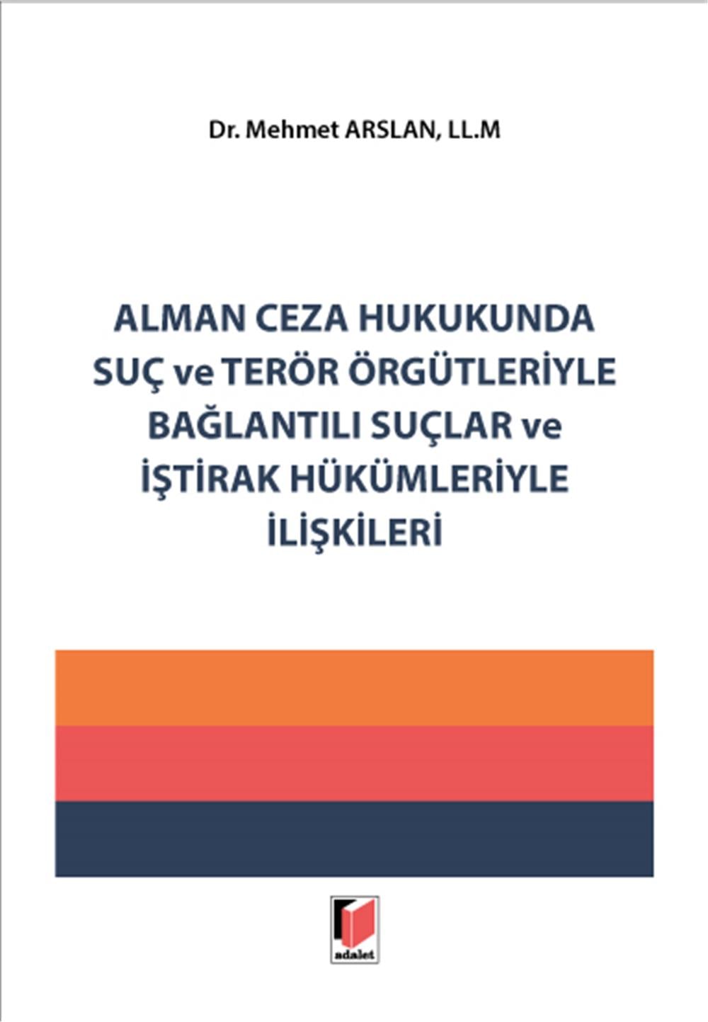 Alman Ceza Hukukunda Suç ve Terör Örgütleriyle Bağlantılı Suçlar ve İştirak Hükümleriyle İlişkileri