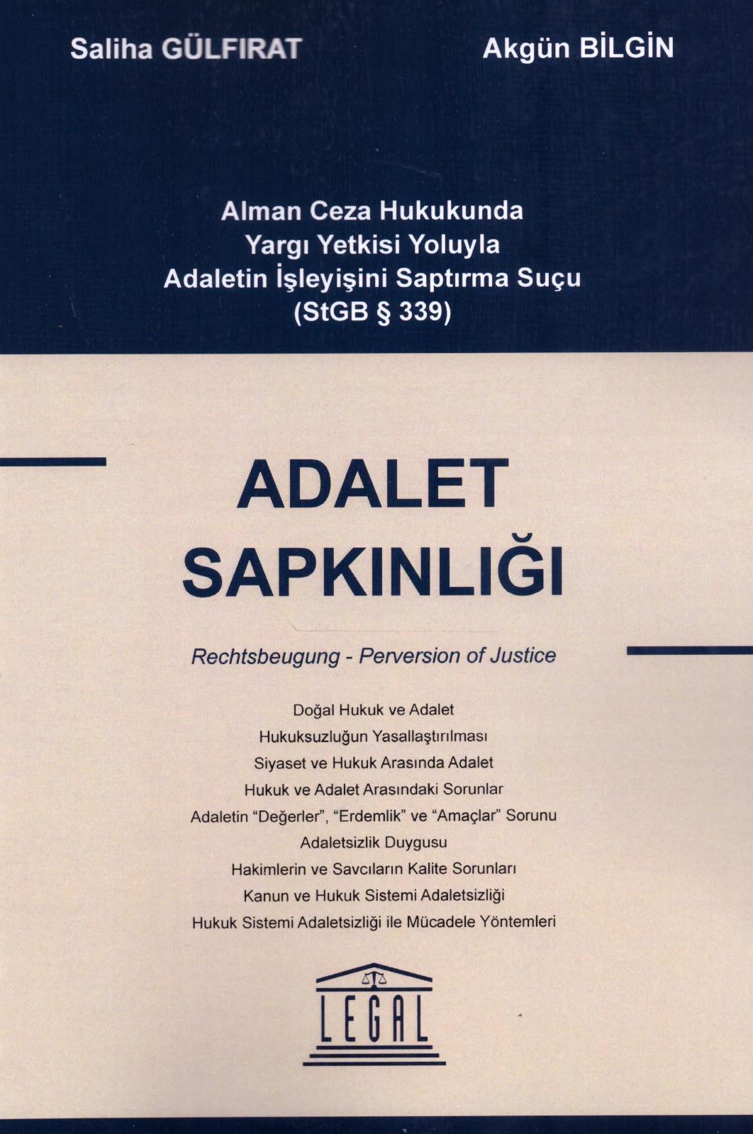 Alman Ceza Hukukunda Yargı Yetkisi Yoluyla Adaletin İşleyişini Saptırma Suçu (StGB 339) - Adalet Sapkınlığı