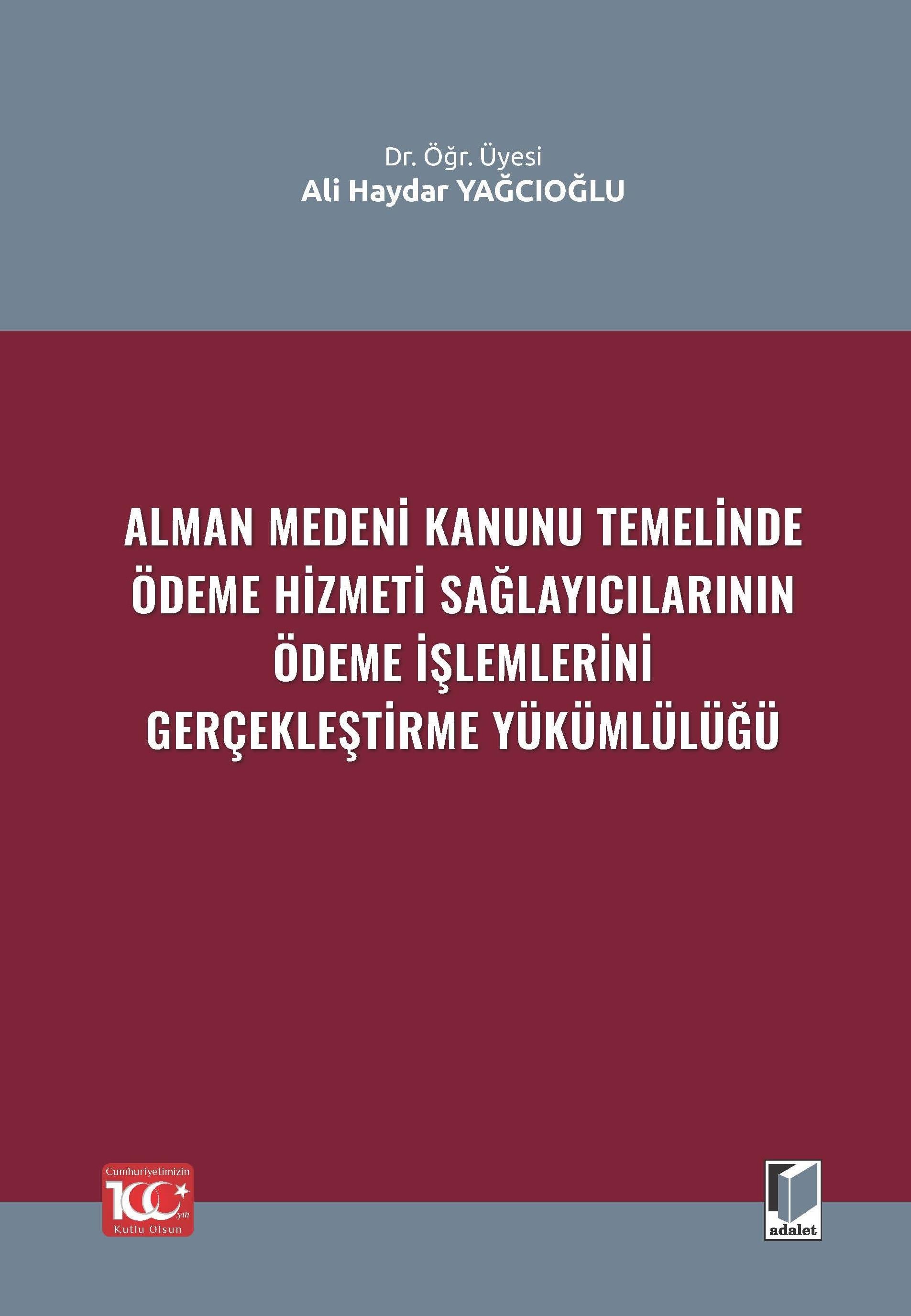 Alman Medeni Kanunu Temelinde Ödeme Hizmeti SağlayıcılarınınÖdeme İşlemlerini Gerçekleştirme Yükümlülüğü