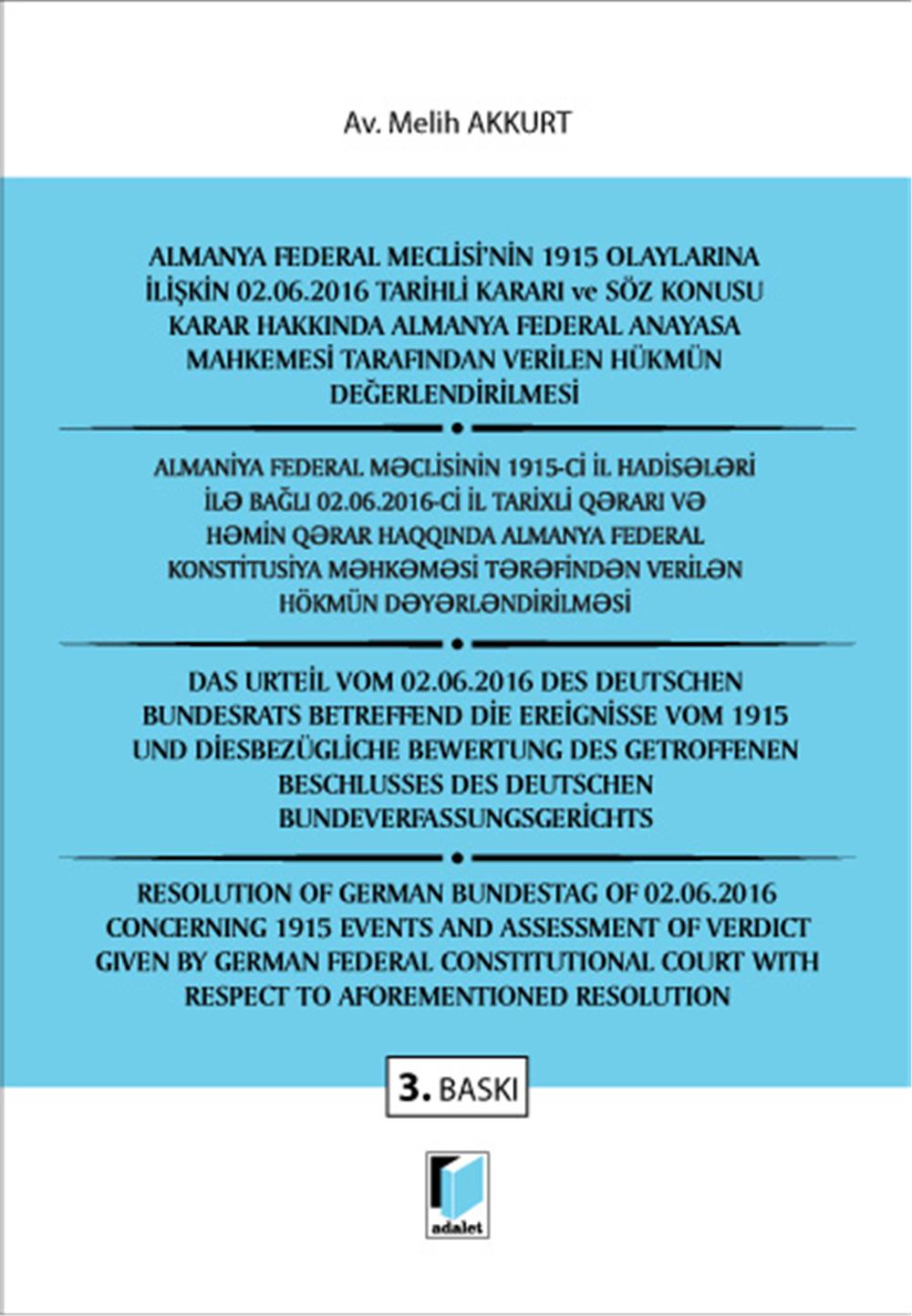 Almanya Federal Meclisi'nin 1915 Olaylarına İlişkin 02.06.2016 Tarihli Kararı ve Söz Konusu Karar Hakkında Almanya Federal Anayasa Mahkemesi Tarafından Verilen Hükmün Değerlendirilmesi