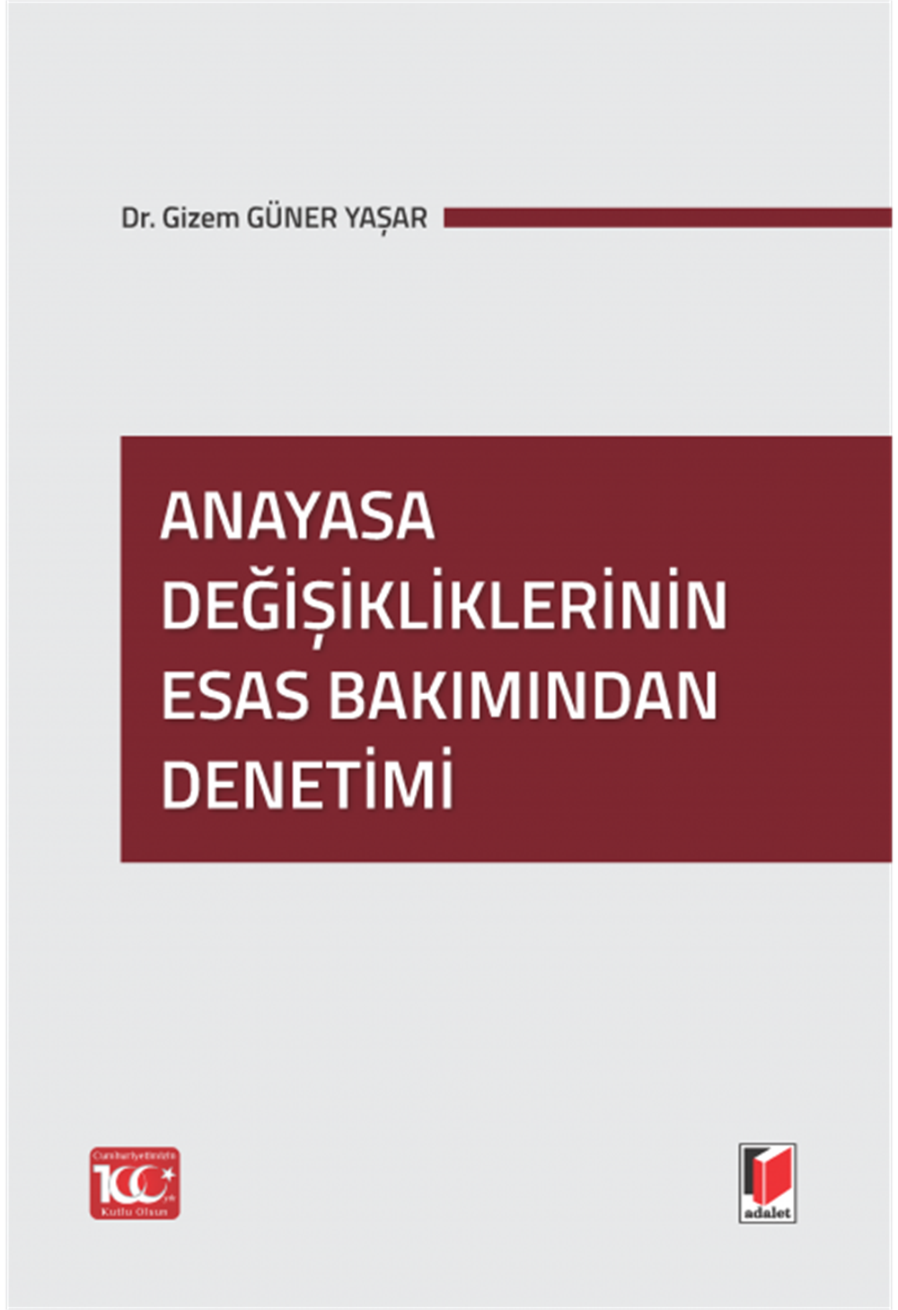 Anayasa Değişikliklerinin Esas Bakımından Denetimi