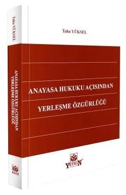 Anayasa Hukuku Açısından Yerleşme Özgürlüğü