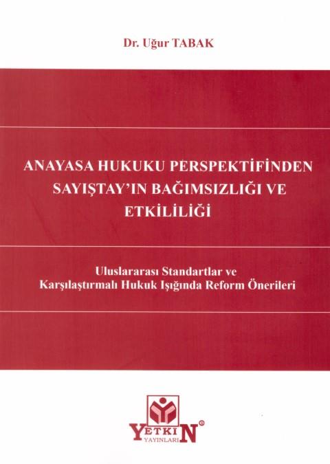 Anayasa Hukuku Perspektifinden Sayıştay'ın Bağımsızlığı ve Etkililiği