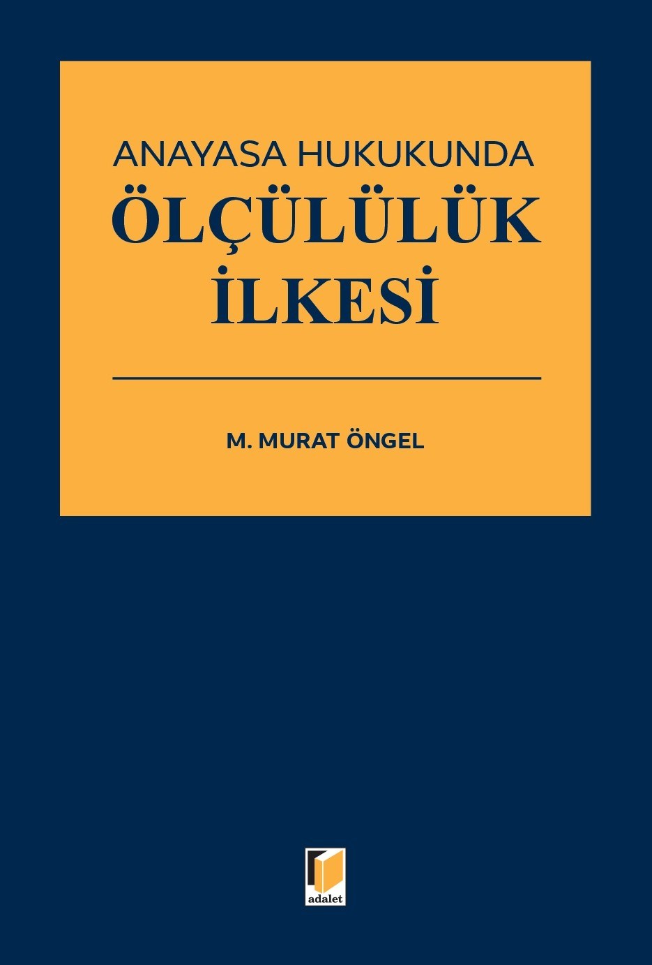 Anayasa Hukukunda Ölçülülük İlkesi