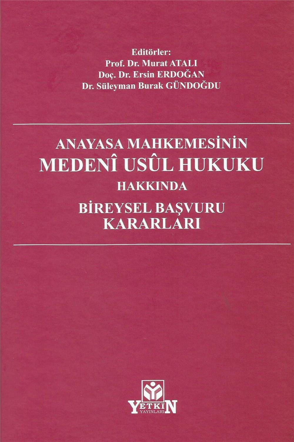 Anayasa Mahkemesinin Medeni Usul Hukuku Hakkında Bireysel Başvuru Kararları