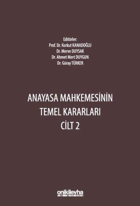 Anayasa Mahkemesinin Temel Kararları Cilt: 2