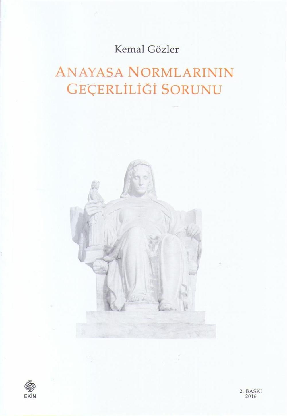 Anayasa Normlarının Geçerliliği Sorunu