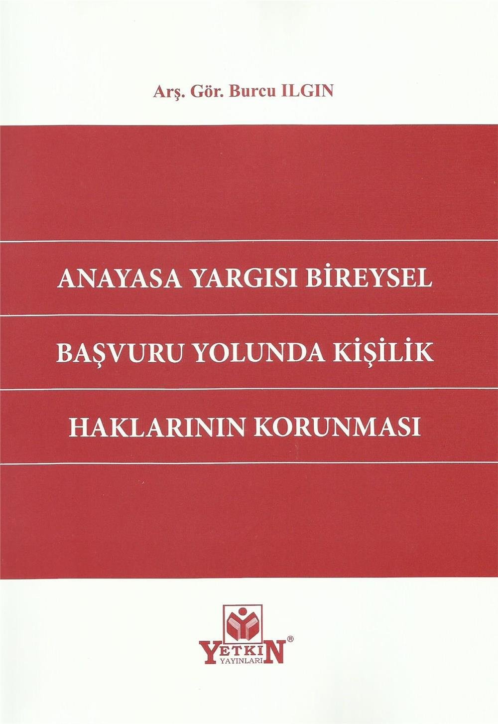 Anayasa Yargısı Bireysel Başvuru Yolunda Kişilik Haklarının Korunması