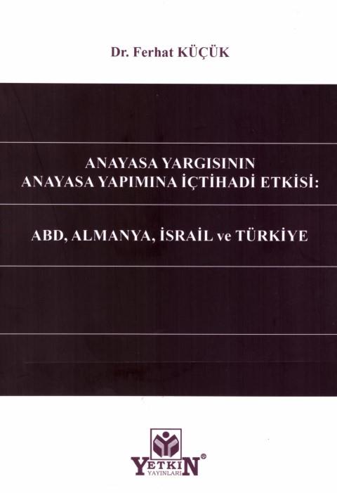 Anayasa Yargısının Anayasa Yapımına İçtihadi Etkisi