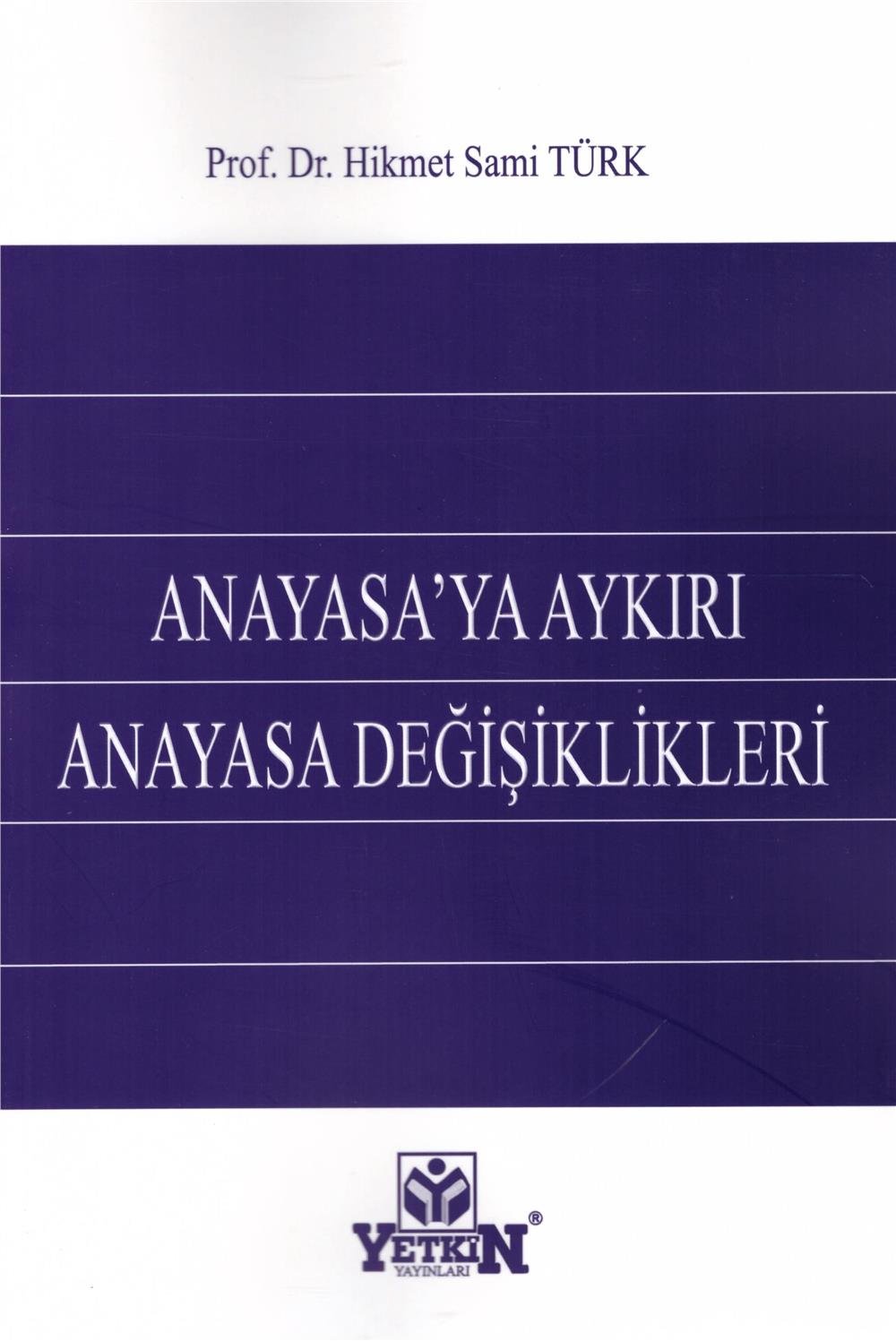 Anayasa'ya Aykırı Anayasa Değişiklikleri