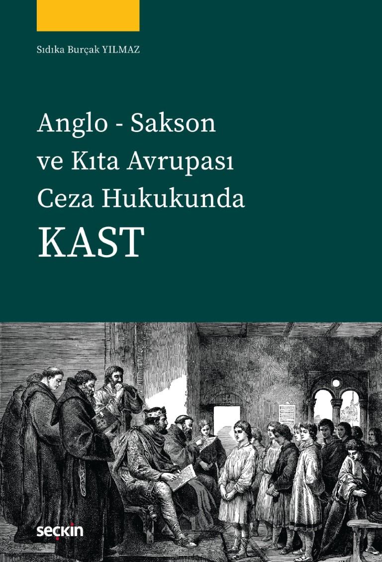 Anglo Sakson ve Kıta Avrupası Ceza Hukukunda Kast