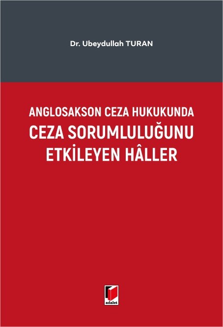 Anglosakson Ceza Hukukunda Ceza Sorumluluğunu Etkileyen Haller