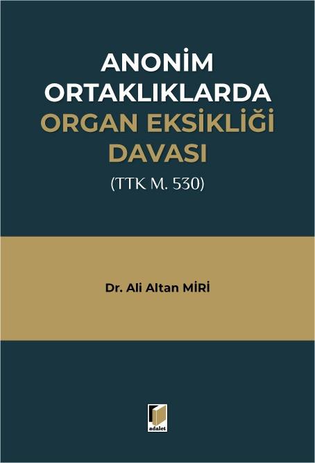 Anonim Ortaklıklarda Organ Eksikliği Davası (TTK m. 530)