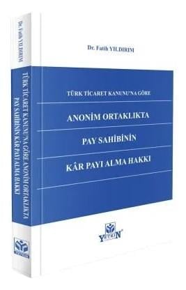 Anonim Ortaklıkta Pay Sahibinin Kar Payı Alma Hakkı