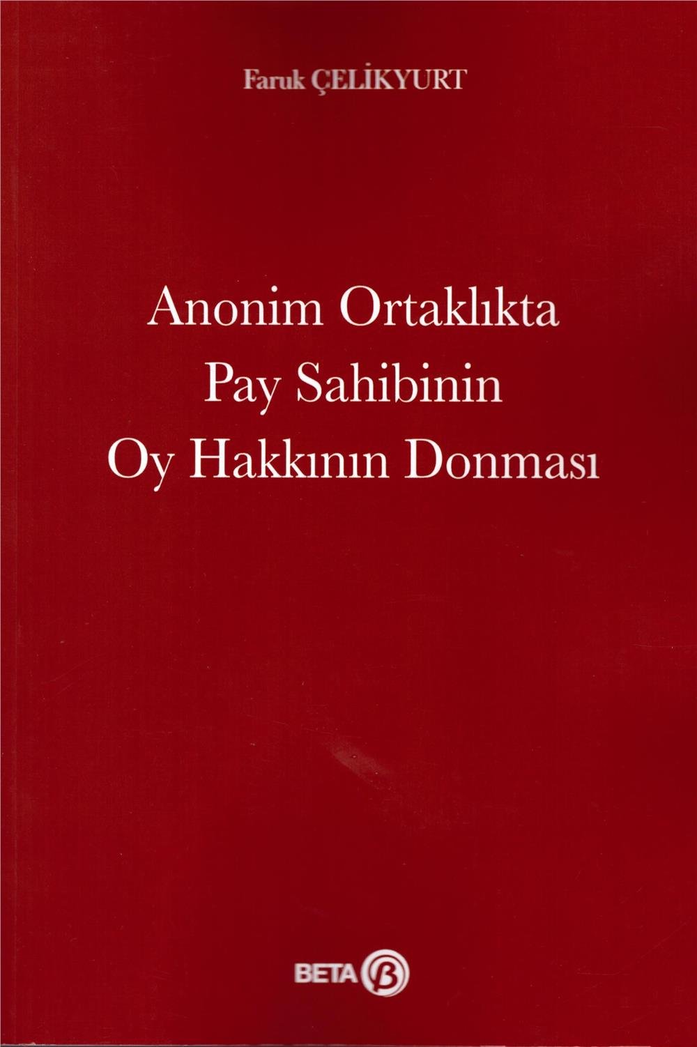 Anonim Ortaklıkta Pay Sahibinin Oy Hakkının Donması