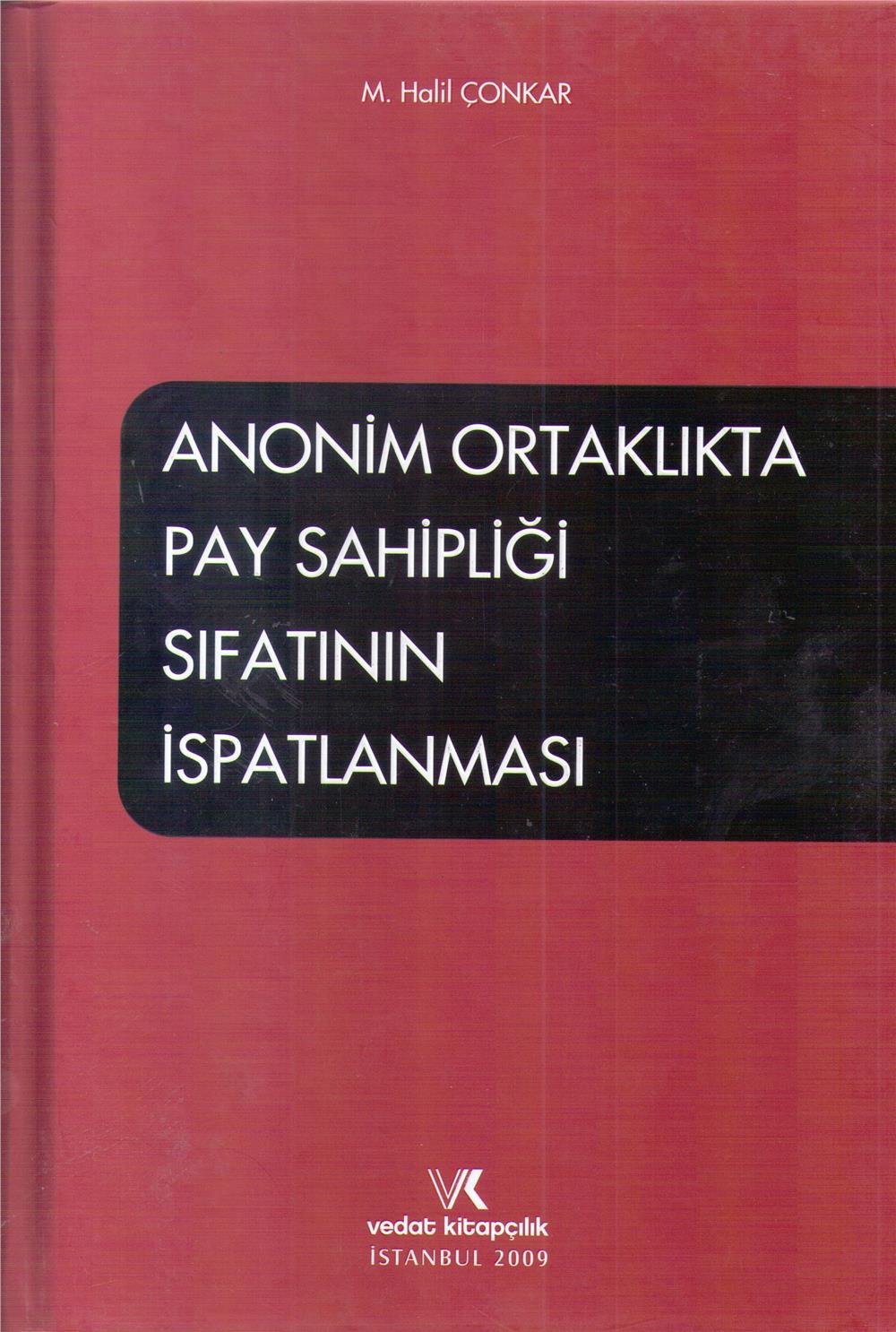Anonim Ortaklıkta Pay Sahipliği Sıfatının İspatlanması
