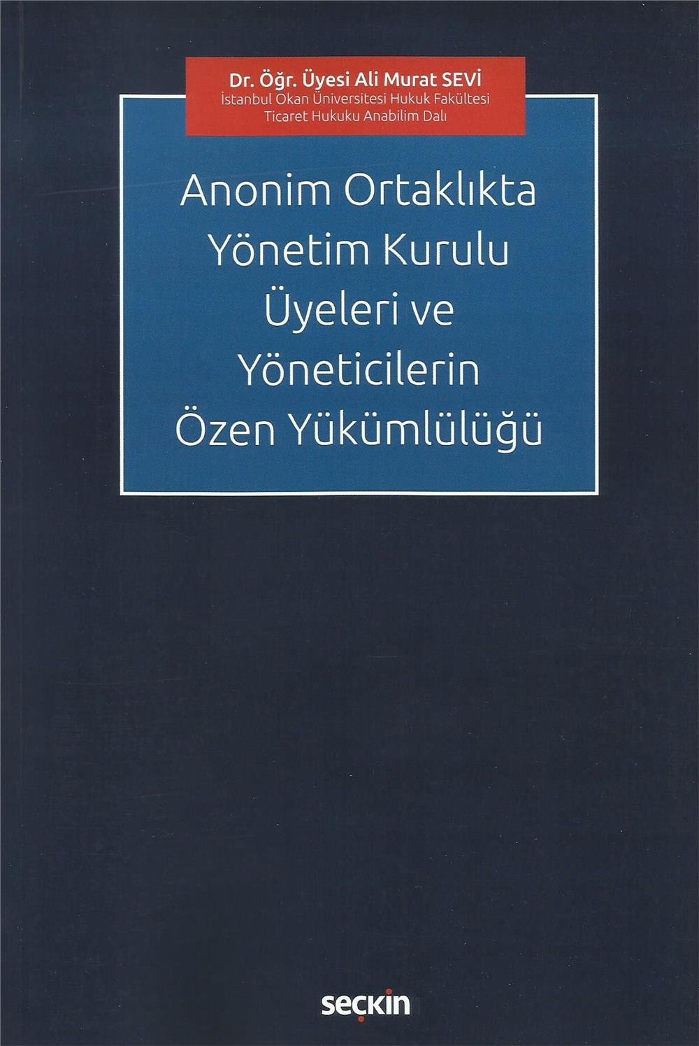 Anonim Ortaklıkta Yönetim Kurulu Üyeleri ve Yöneticilerin Özen Yükümlülüğü