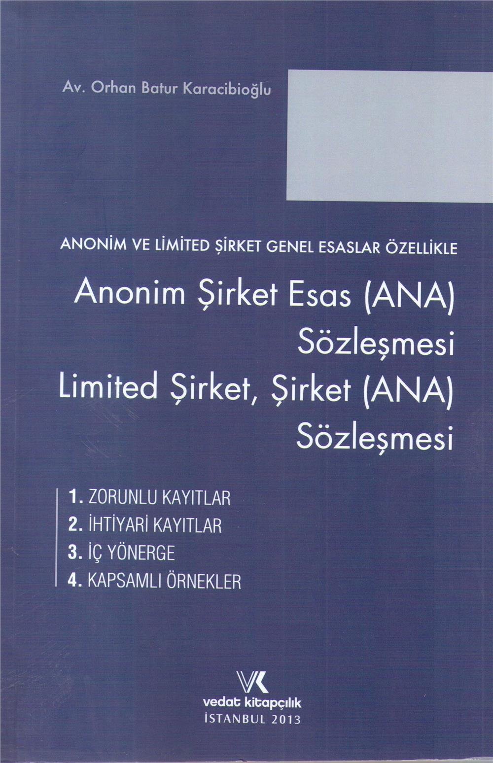 Anonim Şirket Esas -Ana- Sözleşmesi, Limited Şirket, Şirket -Ana- Sözleşmesi