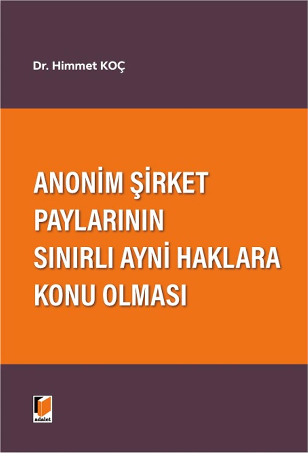 Anonim Şirket Paylarının Sınırlı Ayni Haklara Konu Olması