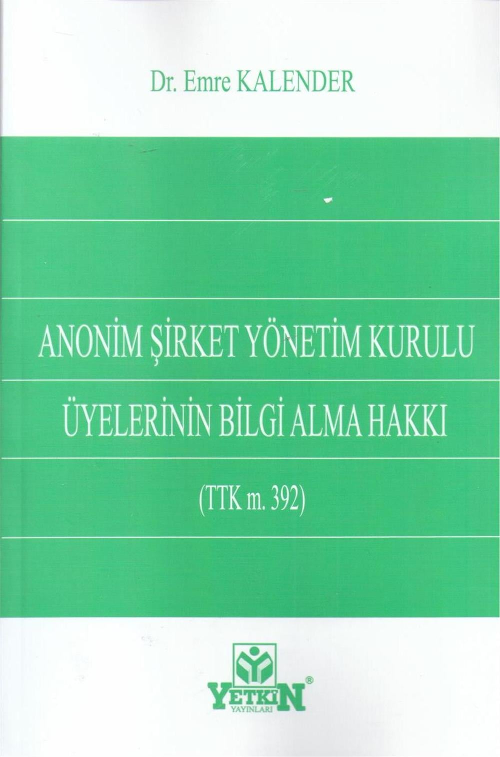 Anonim Şirket Yönetim Kurulu Üyelerinin Bilgi Alma Hakkı
