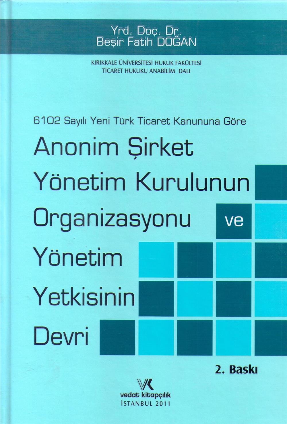 Anonim Şirket Yönetim Kurulunun Organizasyonu ve Yönetim Yetkisinin Devri
