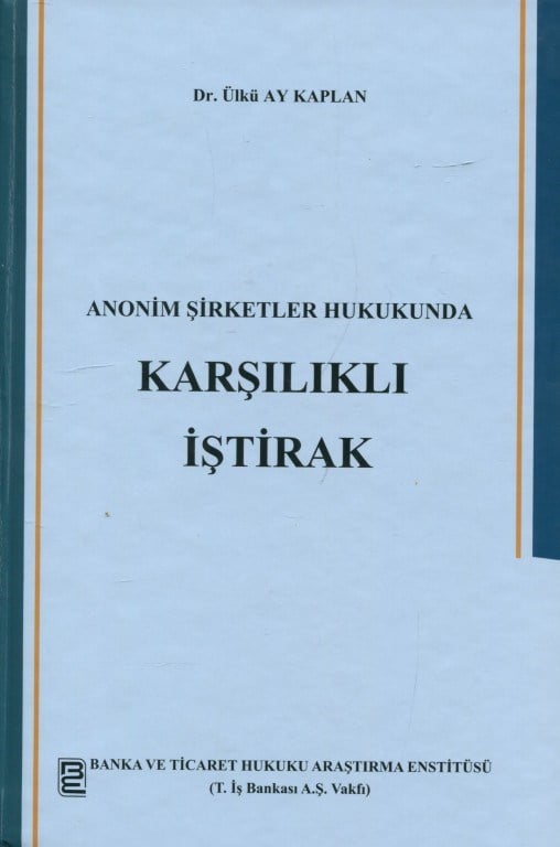 Anonim Şirketler Hukukunda Karşılıklı İştirak