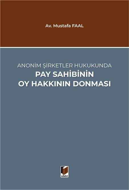 Anonim Şirketler Hukukunda Pay Sahibinin Oy Hakkının Donması