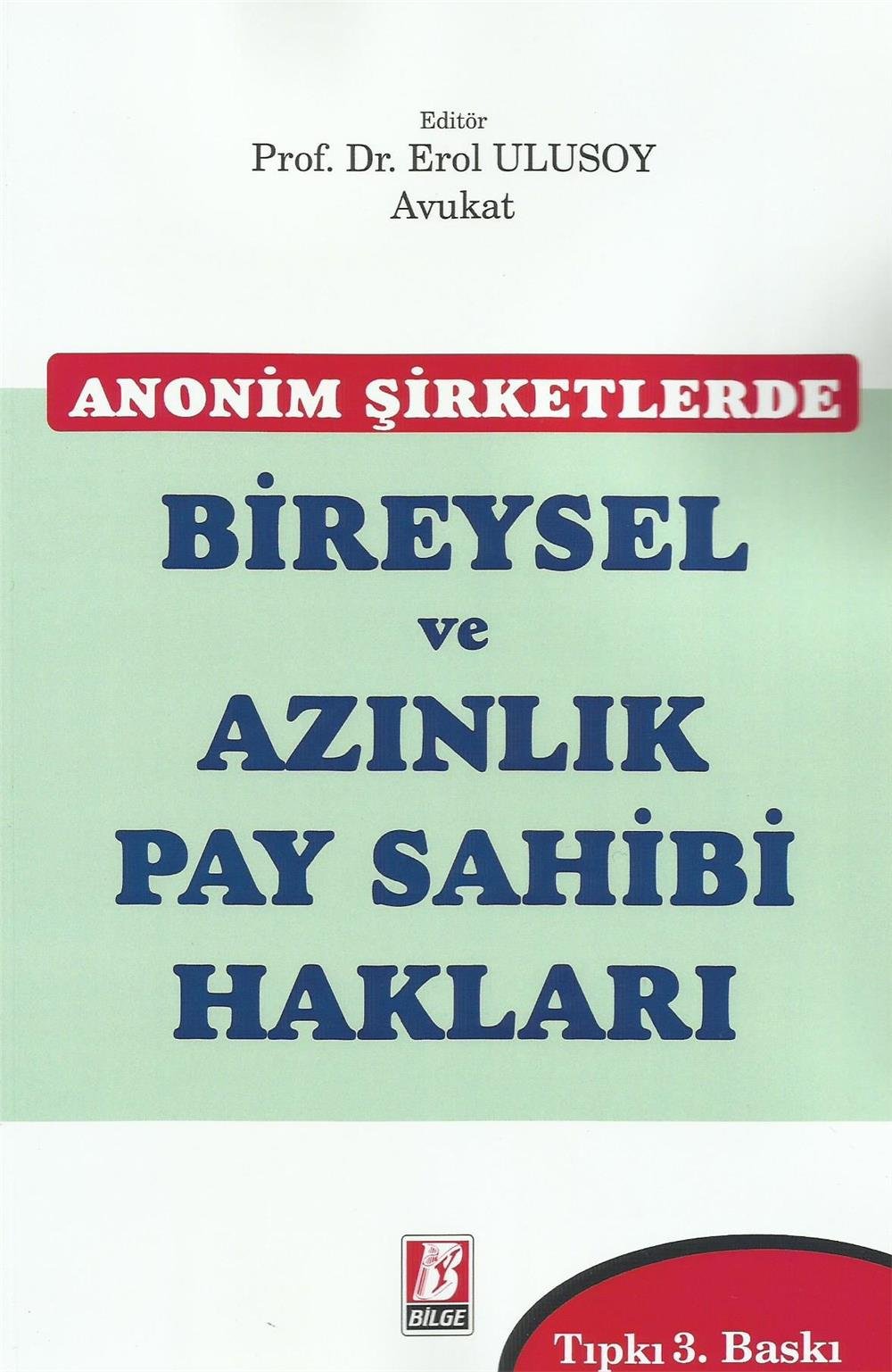 Anonim Şirketlerde Bireysel ve Azınlık Pay Sahibi Hakları