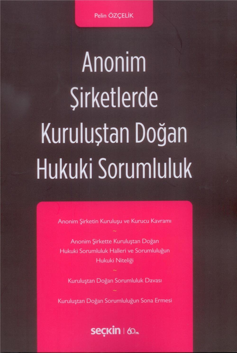 Anonim Şirketlerde Kuruluştan Doğan Hukuki Sorumluluk