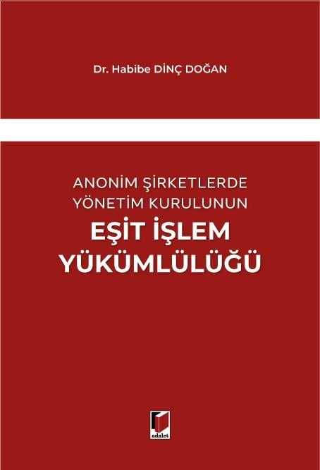 Anonim Şirketlerde Yönetim Kurulunun Eşit İşlem Yükümlülüğü