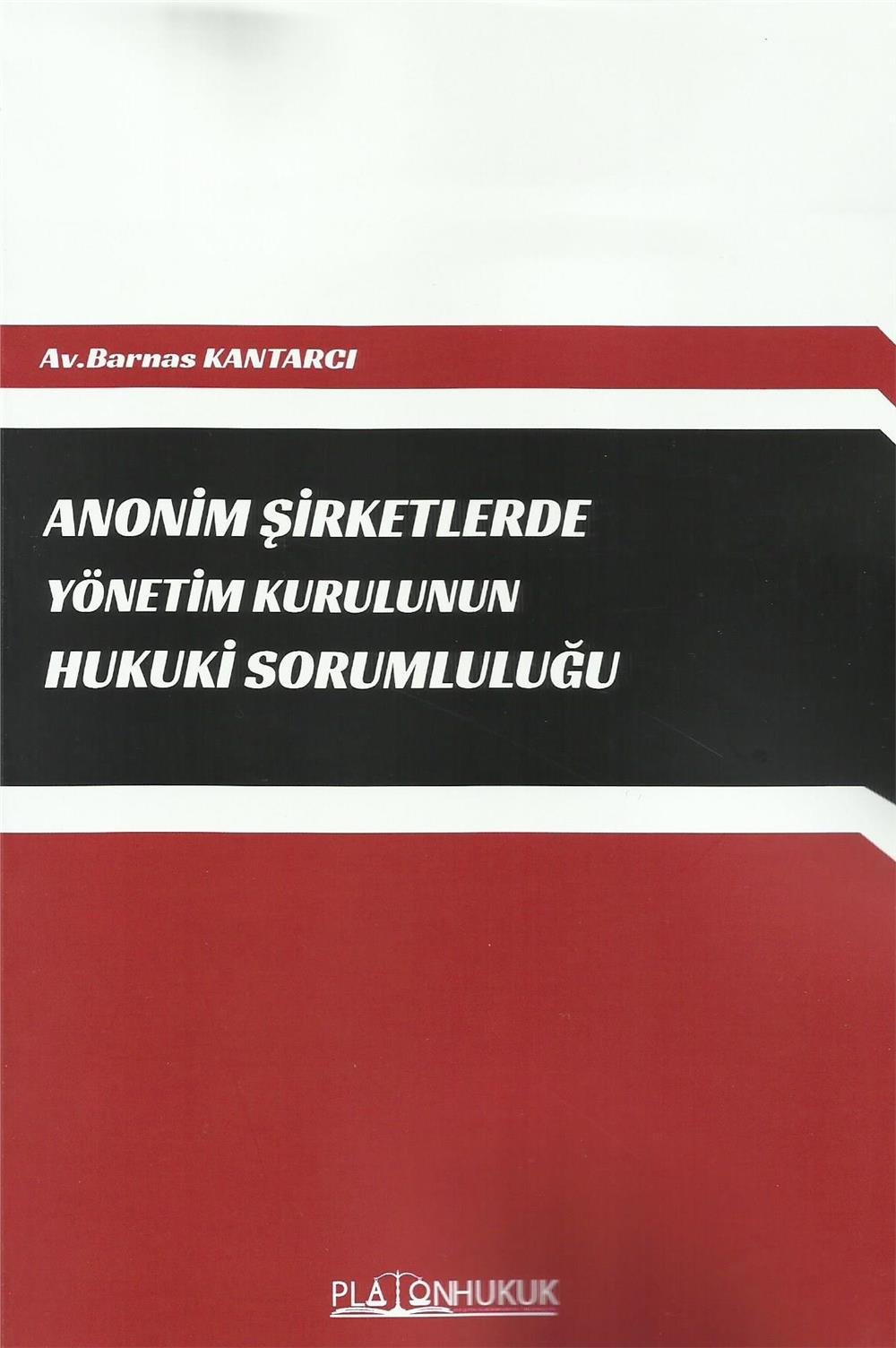 Anonim Şirketlerde Yönetim Kurulunun Hukuki Sorumluluğu