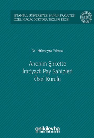 Anonim Şirkette İmtiyazlı Pay Sahipleri Özel Kurulu