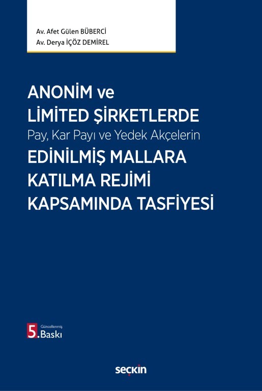 Anonim ve Limited Şirketlerde Pay, Kar Payı ve Yedek Akçelerin Edinilmiş Mallara Katılma Rejimi Kapsamında Tasfiyesi