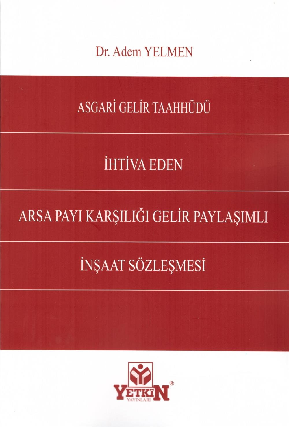 Asgari Gelir Taahhüdü İhtiva Eden Arsa Payı Karşılığı Gelir Paylaşımlı İnşaat Sözleşmeleri