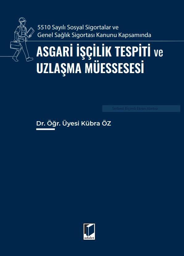 ASGARİ İŞÇİLİK TESPİTİ VE UZLAŞMA MÜESSESESİ (ADAL