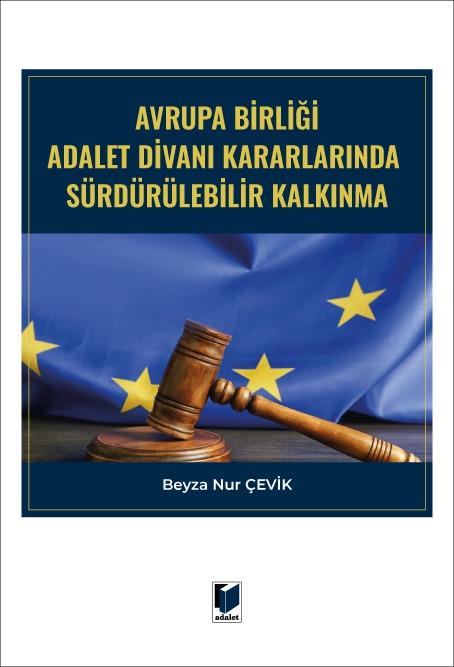 Avrupa Birliği Adalet Divanı Kararlarında Sürdürülebilir Kalkınma